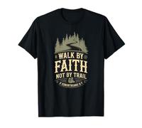 Walk by Faith Not by Trail - Versículo bíblico cristiano de Camiseta
