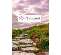 Walk by faith: Simple blank notebook | A5 | 100 pages | Christian inspirational gift for a woman or man | Christian journal