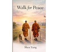 Walk For Peace: A Spiritual Journey Across America and the Lessons Found Along the Road