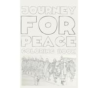 walk for peace coloring book: inspirational peace walk venerable monks Aloka the peace dog