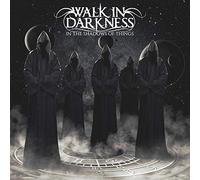 Walk In Darkness – In the Shadows of Things – CD – Reedición