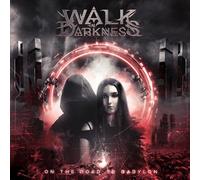 Walk In Darkness – On the Road To Babylon – CD – Reedición