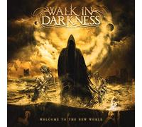 Walk In Darkness – Welcome To The New World – CD – Reedición