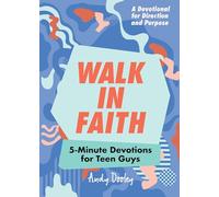 Walk in Faith: 5-Minute Devotions for Teen Guys