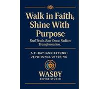 Walk in Faith, Shine With Purpose