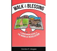 Walk in His Blessing: A Companion Guide to the Book of Revelation