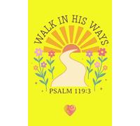 Walk in His Ways - Psalm 119:3