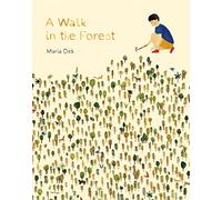 Walk in the Forest: (Ages 3-6, Hiking and Nature Walk Children's Picture Book Encouraging Exploration, Curiosity, and Independent Play): 1