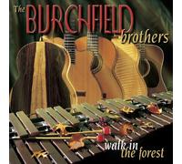 Walk in the Forest by The Burchfield Brothers (1997-01-01)