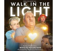Walk In The Light: The Story of a Blind Hero (Beauty for Ashes)