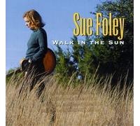 Walk in the Sun by Foley, Sue (1996) Audio CD