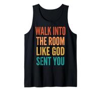 Walk Into The Room Like God Sent You Camiseta sin Mangas