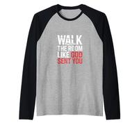 Walk Into The Room Like God Sent You Mentalidad - Camiseta Manga Raglan