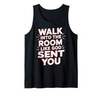 Walk Into The Room Like God Sent You Mentalidad - Camiseta sin Mangas