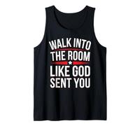 Walk Into The Room Like God Sent You Mentalidad Camiseta sin Mangas