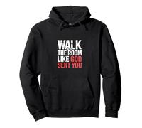 Walk Into The Room Like God Sent You Mentalidad - Sudadera con Capucha