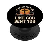 Walk Into The Room Like God Sent You PopSockets PopGrip Adhesivo