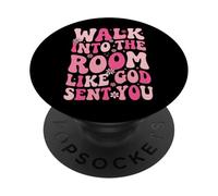 Walk Into The Room Like God Sent You PopSockets PopGrip Adhesivo