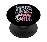 Walk Into The Room Like God Sent You PopSockets PopGrip Adhesivo