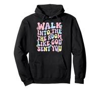 Walk Into The Room Like God Sent You Sudadera con Capucha