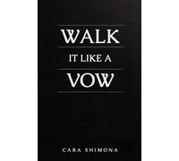 Walk It Like a Vow