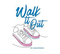 Walk It Out: Tracing God's Faithfulness Through Every Step