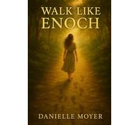 Walk Like Enoch