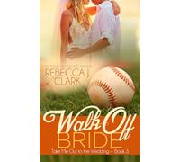 Walk-Off Bride (Take Me Out to the Wedding)