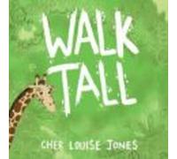 Walk Tall: A Rhyming Picture Book About Bullying And Friendship.