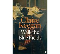 Colm Tóibín – Walk the Blue Fields – 'Pure magic.'