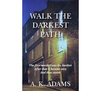 Walk the Darkest Path