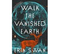 Walk The Vanished Earth (ebook)