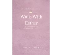 Walk With Esther: 30 DAYS OF QUIET STRENGTH & TRUST