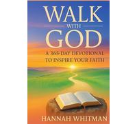 Walk With God - A 365 Day Devotional To Inspire Your Faith
