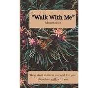 Walk With Me: A 2026 Study Journal for Latter-day Saint Youth (Inspired by Moses 6:34): A Guided Notebook Featuring Habit Trackers and Monthly Reflections to Strengthen Your Testimony