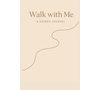 Walk with Me: A 30-Day Guided Journal for Self-Discovery