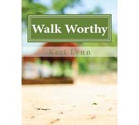 Walk Worthy: A journey through Ephesians.: Volume 1