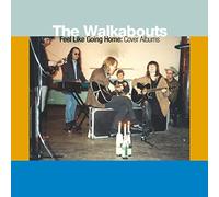 Walkabouts - Feel Like Going Home: Cover Al [Vinilo]