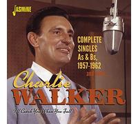Walker,Charlie - I'll Catch You When You Fall - Complete Singles As & Bs 1957-1962
