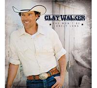 Walker, Clay - She Won't Be Lonely Long