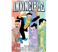 Walker, Cory - Invincible Volume 1: Family Matters (INVINCIBLE TP)