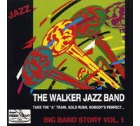 Walker Jazz Band, The - Big Band Storiy Vol.1