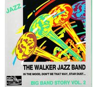 Walker Jazz Band, The - Big Band Story Vol.2