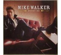 Walker, Mike - Honey Do / What Kind of Love