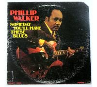 Walker, Phillip - Someday You'll Have These [Vinilo]