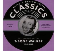 Walker,T-Bone - Classics 1947-1950