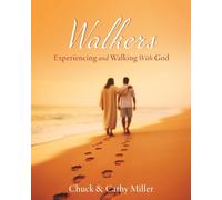 Walkers: Experiencing and Walking With God: 1 (The Walkers)