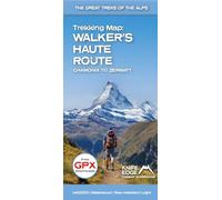 Walker's Haute Route: Chamonix to Zermatt: Trekking Map - The Great Treks of the Alps: 2 (Trekking Maps, 2)