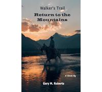 Walker's Trail: Return to the Mountains: 1