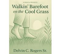Walkin' Barefoot on the Cool Grass